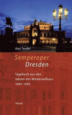 Aini Teufel - Semperoper Dresden, Häftad