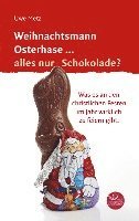 bokomslag Weihnachtsmann Osterhase... alles nur Schokolade