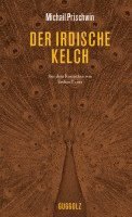 Michail Prischwin - Der irdische Kelch, Inbunden