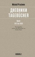 Michail Prischwin - Tagebücher. Band 1. 1917 bis 1920, Inbunden