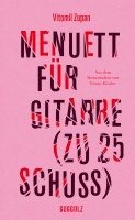 Vitomil Zupan - Menuett für Gitarre (zu 25 Schuss), Inbunden