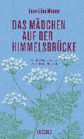 Eeva-Liisa Manner - Das Mädchen auf der Himmelsbrücke, Inbunden