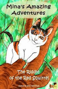 bokomslag Mina's Amazing Adventures - The Riddle of the Red Squirrel