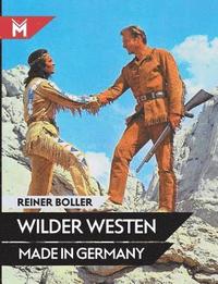 bokomslag Wilder Westen made in Germany