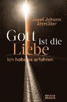 Gott ist die Liebe 1