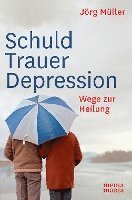 Jörg Müller - Schuld Trauer Depression, Inbunden