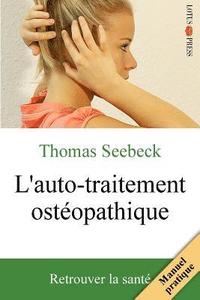 bokomslag L'Auto-Traitement Ostéopathique: Retrouver La Santé