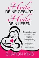 Heile Deine Geburt, heile Dein Leben 1