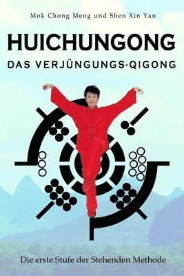 bokomslag Huichungong - Das Verjüngungs-Qigong: Die erste Stufe der Stehenden Methode