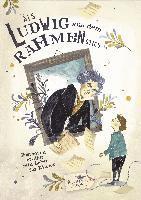 Als Ludwig aus dem Rahmen stieg 1