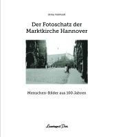 bokomslag Der Fotoschatz der Marktkirche Hannover