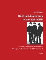 bokomslag Rechtsradikalismus in der Spät-DDR