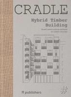 Chris van Uffelen - Cradle Book: Hybrid Timber, Inbunden