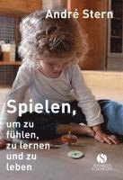 Spielen, um zu fühlen, zu lernen und zu leben