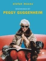 Begegnungen mit Peggy Guggenheim 1