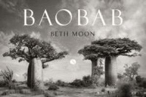 BAOBAB: Meine Reise zu den ältesten Lebewesen und Waldwächtern, Inbunden