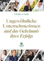 bokomslag Ungewöhnliche Unternehmerinnen und das Geheimnis ihres Erfolgs