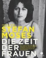 bokomslag STEFAN MOSES - DIE ZEIT DER FRAUEN