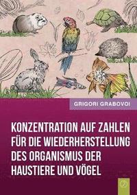 bokomslag Konzentration Auf Zahlen Fur Die Wiederherstellung Des Organismus Der Haustiere Und Vogel (German Edition)