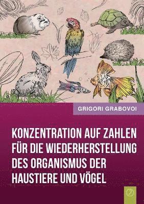 Konzentration Auf Zahlen Fur Die Wiederherstellung Des Organismus Der Haustiere Und Vogel (German Edition) 1