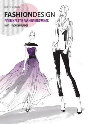 bokomslag FASHION DESIGN - Figurines for fashion drawings - Part 1 women figurines