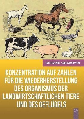 bokomslag Konzentration auf Zahlen für die Wiederherstellung des Organismus der landwirtschaftlichen Tiere und des Geflügels (GERMAN Version)