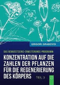bokomslag Konzentration auf die Zahlen der Pflanzen fr die Regenerierung des Krpers (Buch 3)