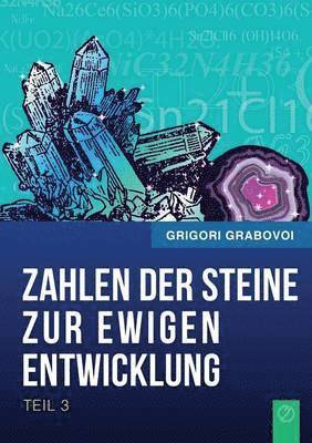 Grigori Grabovoi - Zahlen Der Steine Zur Ewigen Entwicklung - Teil 3 (German Edition), Häftad