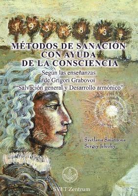 Mtodos de Sanacin con Ayuda de la Consciencia (SPANISH Edition) 1