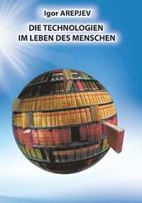 bokomslag Technologien im Leben des Menschen (GERMAN Version)