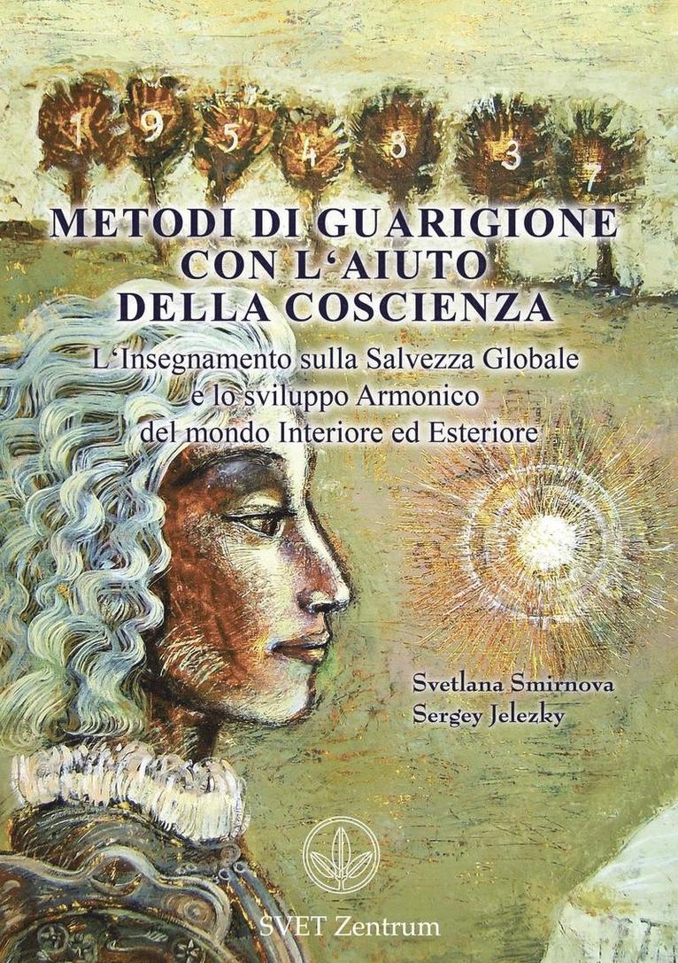 Metodi di guarigione con l'aiuto della coscienza (Italian EDITION) 1