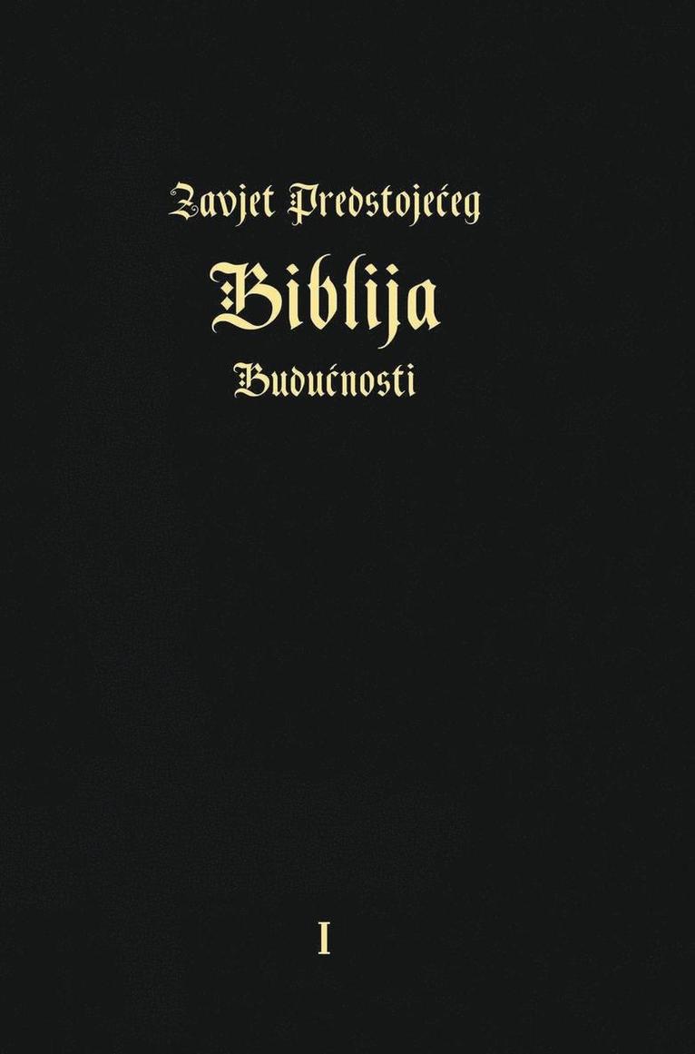 Zavjet PredstojeĆeg - Biblija BuduĆnosti