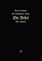 Testament der kommenden Zeiten - die Bibel der Zukunft - TEIL 2