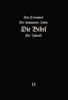 Das Testament der kommenden Zeiten - die Bibel der Zukunft - TEIL 2 1