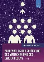 bokomslag Zahlenatlas der Schpfung des Menschen und des ewigen Lebens - Teil 1 (GERMAN Edition)