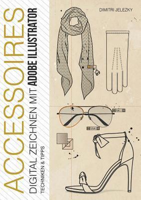 bokomslag ACCESSOIRES - Digital zeichnen mit Adobe Illustrator