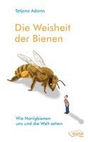 Tatjana Adams - Die Weisheit der Bienen, Häftad