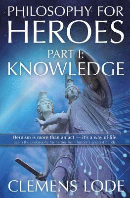 Philosophy for Heroes 1