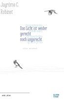 Das Licht ist weder gerecht noch ungerecht