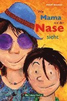 bokomslag Wie Mama mit der Nase sieht