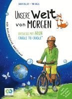 bokomslag Unsere Welt von morgen - Entdecke mit Aron und Nora Cradle to Cradle