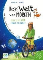 Unsere Welt von morgen - Entdecke mit Aron und Nora Cradle to Cradle