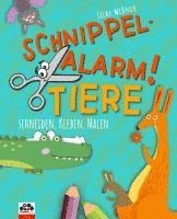 bokomslag Schnippel-Alarm! Band 2: Tiere - Das Ausschneidebuch für Kinder ab 3 Jahren