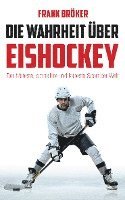 bokomslag Die Wahrheit über Eishockey