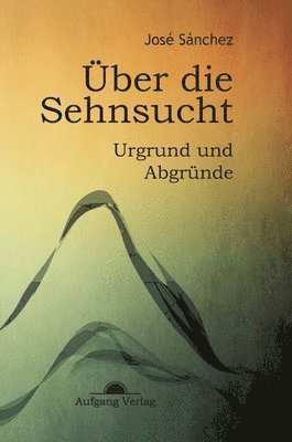 ber die Sehnsucht 1