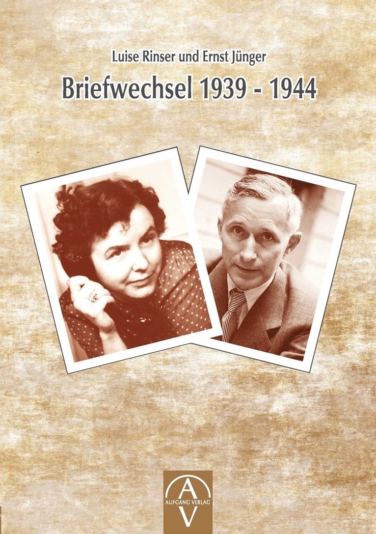 Luise Rinser und Ernst Junger Briefwechsel 1939 - 1944 1