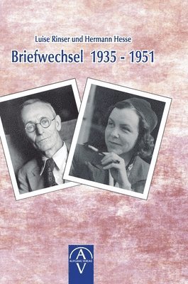 bokomslag Luise Rinser und Hermann Hesse, Briefwechsel 1935-1951