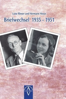 Luise Rinser und Hermann Hesse, Briefwechsel 1935-1951 1