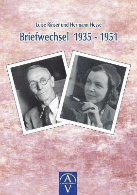 bokomslag Luise Rinser und Hermann Hesse, Briefwechsel 1935-1951