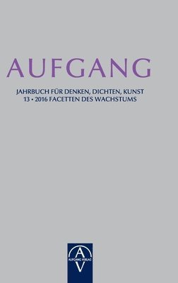 Aufgang. Jahrbuch fr Denken, Dichten, Kunst 1